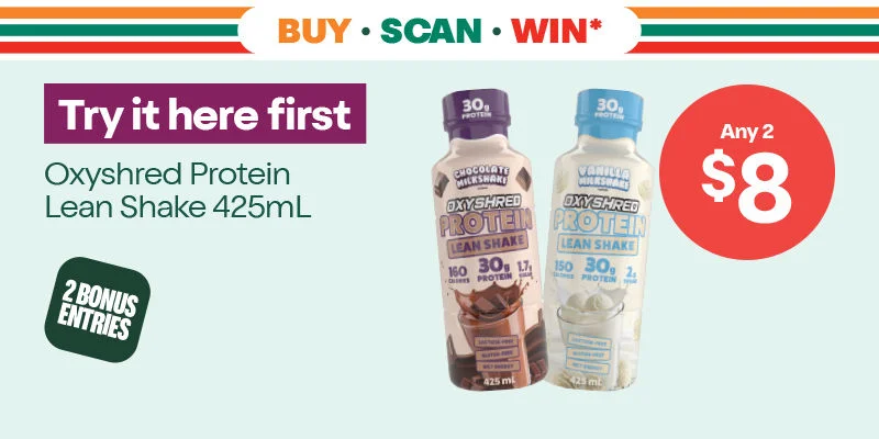 Buy Scan Win* - 2 Bonus Entries - Try it here first - Any 2 for $8 - OxyShred Protein Shakes 425mL varieties 