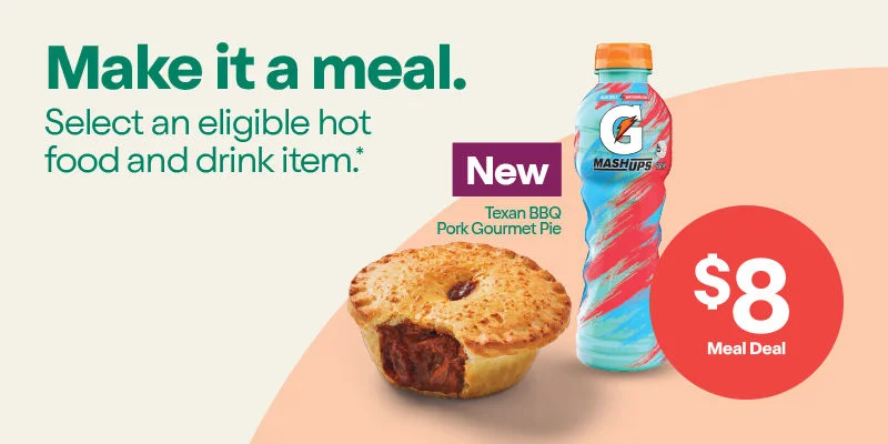 Make it a meal. Select an eligible hot food and drink item.* $8 Meal Deal - New Texan BBQ Pork Gourmet Pie - 