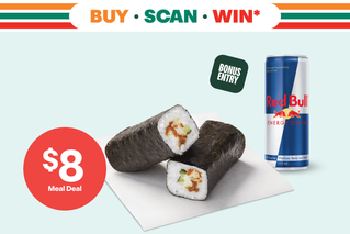 Buy - Scan - Win* - Lunch, scan & win* - Bonus Entry. Select an eligible sushi hand roll twin pack & a drink.^ $8 Meal Deal. 
