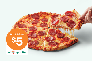EASY & CHEESY HOT PIZZA - MARGHERITA, PEPPERONI & MEATLOVERS - Any 2 Slices $5ea with My 7-Eleven