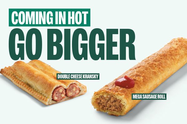 COMING IN HOT - GO BIGGER - DOUBLE CHEESE KRANSKY - MEGA SAUSAGE ROLL