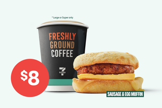 Boost your brekkie - Morning combo - $8 - Sausage & Egg Muffin 