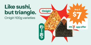 Like Sushi but triangle. Onigiri. 2 for $7 with My 7-Eleven.