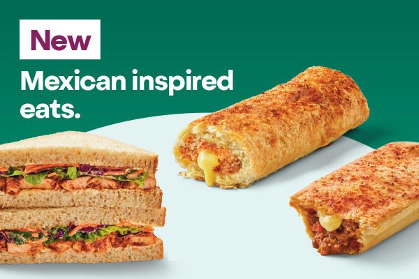 New. Mexican inspired eats. Mexican Loaded Sausage Roll. Chipotle Chicken Sandwich. Beef Taco Traveller Pie