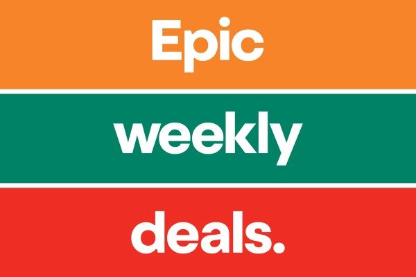 Epic weekly deals